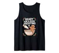 Ready for a Good Frosting Funny Adult Humor Gingerbread Man Tank Top