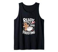 Ready for a Good Frosting Funny Adult Humor Gingerbread Man Tank Top