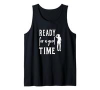 Ready for a Good Time Bride Bridesmaid Bridal Broadway TN Tank Top
