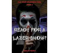 Ready For A Lazer Show?: 3 (Fun Town Amusement Park)