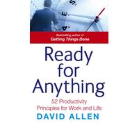 Ready For Anything : 52 productivity principles for work and life