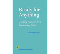 Ready for Anything: Designing Resilience for a Transforming World