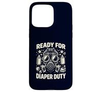 Ready For Diaper Duty New Parent Survival Humor Case for iPhone 15 Pro Max
