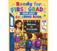 Ready for First Grade 2026-2027 Coloring Book for Kids: Fun School Readiness Coloring Activities for Ages 5-7