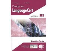 Ready for LanguageCert Practice Tests: Student's Edition - Achiever B1