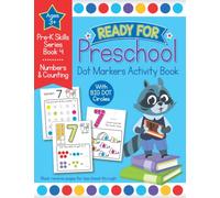 Ready for Preschool Dot Markers Activity Book: Early Math Pre-K Counting and Numbers for Kids 3-4