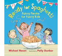 Ready for Spaghetti: Funny Poems for Funny Kids