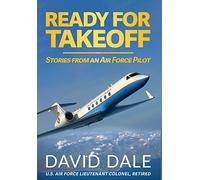 Ready For Takeoff - Stories from an Air Force Pilot