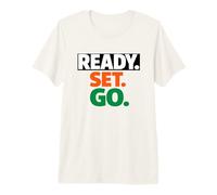 Ready Go Marathon Go Time Get Moving Sprinter 10k 5k Race Premium T-Shirt
