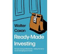 Ready-Made Investing: for busy young professionals - taking the worry out of managing your money.