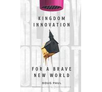 Ready or Not: Kingdom Innovation for a Brave New World