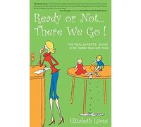 Ready or Not...There We Go: The REAL Experts' Guide to the Toddler Years with Twins (New Mom of Twins Gift)