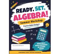 Ready, Set, Algebra!: Summer Workshop