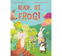 Ready... Set... Frog!: A Story About Self-Care and Boundaries: 1 (Harmony Lane Adventures)