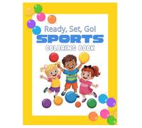 Ready, Set, Game On! Sports Activity Coloring Book for Kids