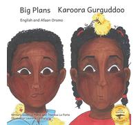 Ready Set Go Books Big Plans: How not to hatch an egg - In English & Afaan Oromo Ready Set Go Books Multicolor