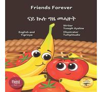 Ready Set Go Books Friends Forever: A Tale of Two Fruits in English & Tigrinya Ready Set Go Books Multicolor