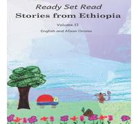 Ready Set Go Books Stories from Ethiopia: Volume 2: In English & Afaan Oromo Ready Set Go Books Multicolor