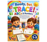 Ready, Set, Trace! ABCs & Numbers: Complete Tracing Workbook for Ages 5-9