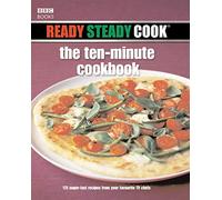 Ready Steady Cook: The Ten Minute Cookbook