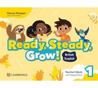 Ready, Steady, Grow! – Level 1 Teacher's Book with Digital Pack – British English