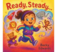 Ready, Steady… (Little Lyra, Big Adventures)