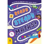 Ready Steady Maths: Activities to Practise Your Maths Skills!