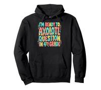 Ready to Axolotl Question 4th Grade Back to School Student Pullover Hoodie