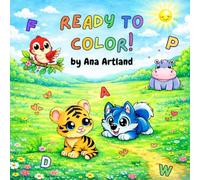 Ready to Color. Wild Animals A-Z.: Alphabet Coloring Book for Kids 2-6. Learn Letters with Cute Animals. Volume 1.