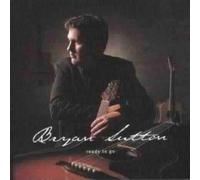 Ready To Go by Bryan Sutton (2000-05-03)