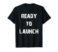 Ready to Launch T-Shirt
