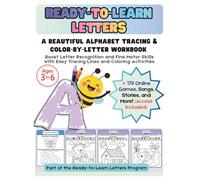 Ready-to-Learn Letters: A Beautiful Alphabet Tracing & Color-by-Letter Workbook: Fun Coloring, Handwriting, and Phonics Activities for Preschool & Kindergarten (Ages 3-6)