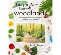 Ready to Paint Postcards: Woodlands : 15 Stunning Watercolour Paintings to Create in Just 30 Minutes