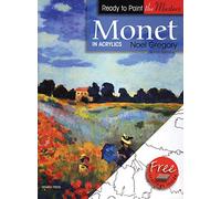 Ready to Paint the Masters: Monet: in Acrylics