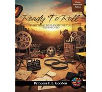 Ready to Roll -: Everything to Plan Before You Press Record (Ready to Roll Filmmaking Workbooks)