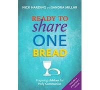 Ready to Share One Bread: Preparing Children for Holy Communion