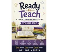 Ready to Teach: A Year of Elementary Bible Lessons, Volume Two