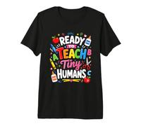 Ready to Teach Tiny Humans Kindergarten Teacher Design Premium T-Shirt