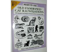 Ready-to-Use Old-Fashioned Cat Illustrations: 381 Copyright-Free Designs, Printed on One Side, Hundreds of Uses (Dover Clip Art)