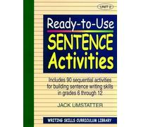 Ready-to-Use Sentence Activities: Unit 2, Includes 90 Sequential Activities for Building Sentence Writing Skills in Grades 6 through 12 (J-B Ed: Ready-to-Use Activities)