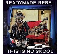 Readymade Rebel - This Is No Skool [Japan CD] VKRCD-1