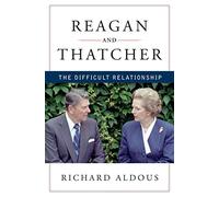Reagan and Thatcher - The Difficult Relationship