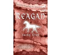 Reagan: Modern-day, Medieval-alternate-world (Hengist-People of the Horse)