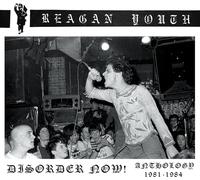 Reagan Youth - Disorder Now!: Anthology 1981-1984 [CASSETTE]