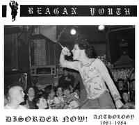 Reagan Youth – Disorder Now! Anthology 1981-1984 – CD – US Import – The Orchard