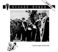 Reagan Youth - Volume III - Life & Times Revisited - Vinyl