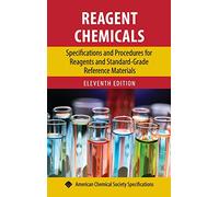 Reagent Chemicals: Specifications and Procedures for Reagents and Standard-Grade Reference Materials (ACS Professional Reference Book)