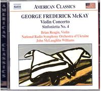 Reagin:Ukraine Nrso - MCKAY: Violin Concerto / Sinfonietta No. 4 / Song Over the Great Plains
