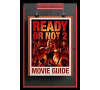 REAGUIDEDY OR NOT 2: HERE I COME -MOVIE GUIDE: After escaping the Le Domas Game, Grace faces an even darker reality as a secret elite organization ... that threatens her sister and her survival