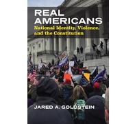 Real Americans: National Identity, Violence, and the Constitution (Constitutional Thinking)